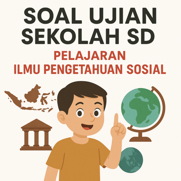 Soal Ujian Semester SD Pelajaran Ilmu Pengetahuan Sosial