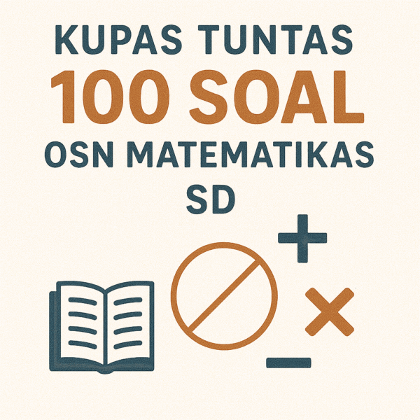 Kupas Tuntas 100 Soal OSN Matematika SD