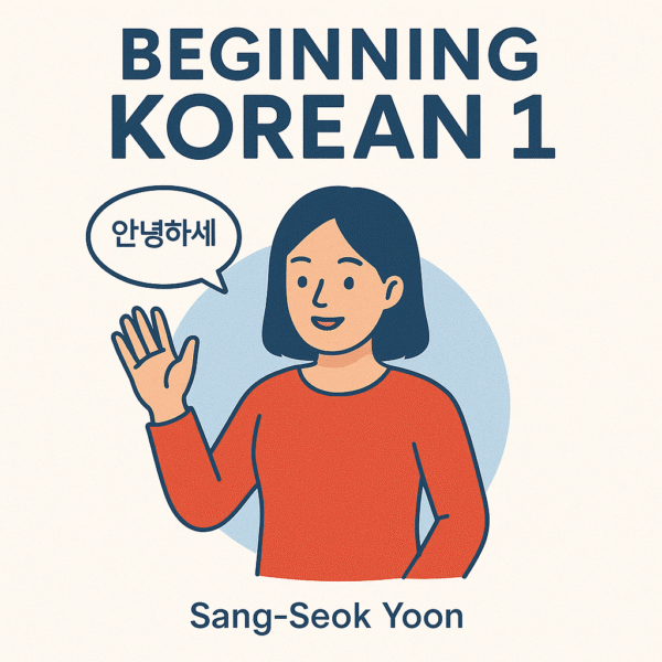 Beginning Korean 1 - Sang-Seok Yoon